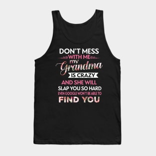 Don't Mess With Me My Grandma Is Crazy Tank Top